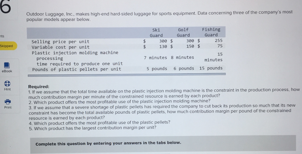 Solved 6 Outdoor Luggage, Inc, makes highend hardsided