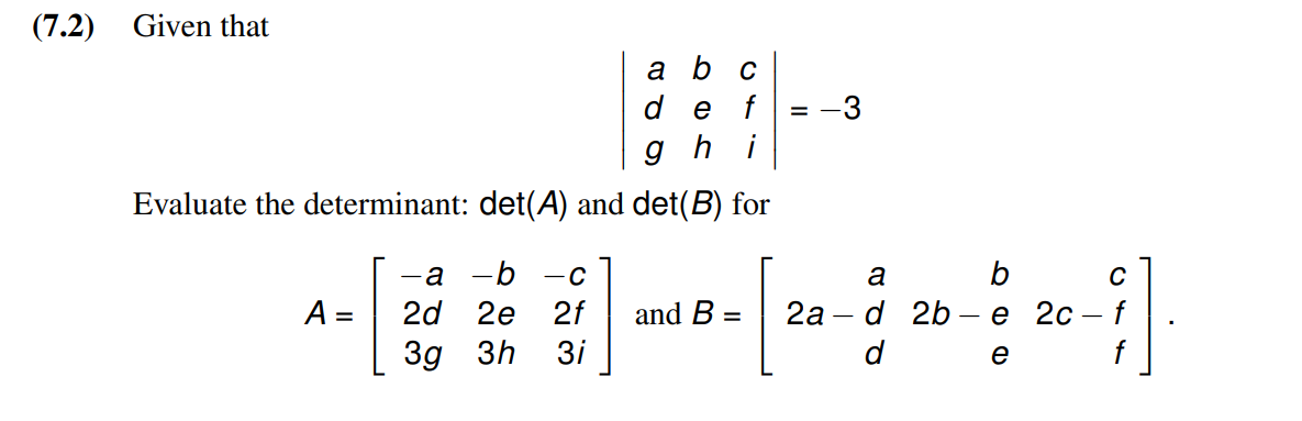 Solved (7.2) Given that ∣∣adgbehcfi∣∣=−3 Evaluate the | Chegg.com