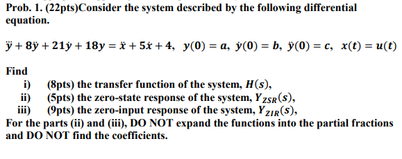 Solved Prob 1 22pts Consider The System Described By T Chegg Com