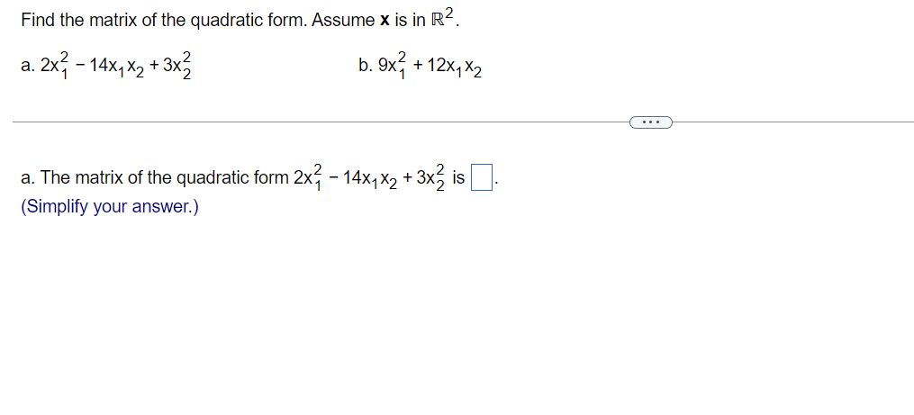 Solved Find the matrix of the quadratic form. Assume x is in | Chegg.com
