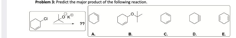 Solved Problem 3: Predict the major product of the following | Chegg.com