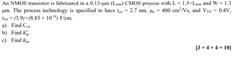 Solved An NMOS transistor is fabricated in a 0.13-um (Lmin) | Chegg.com