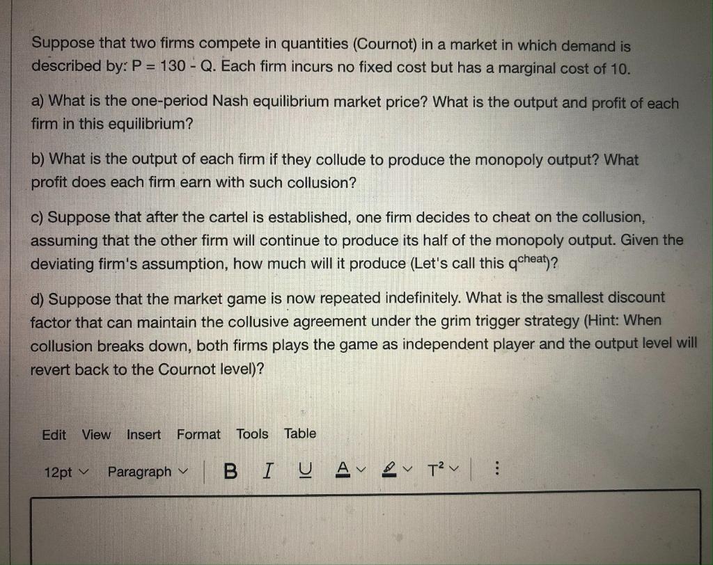 Solved Suppose That Two Firms Compete In Quantities | Chegg.com