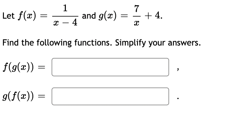 Solved 1 Let F(2) = And G(2) = 7 +4. 2 X – 4 Find The | Chegg.com