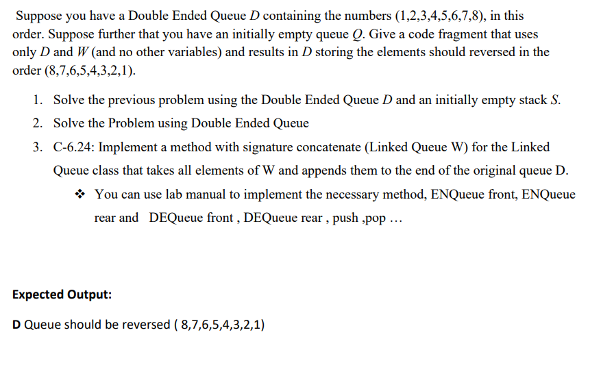 Solved Suppose you have a Double Ended Queue D containing | Chegg.com