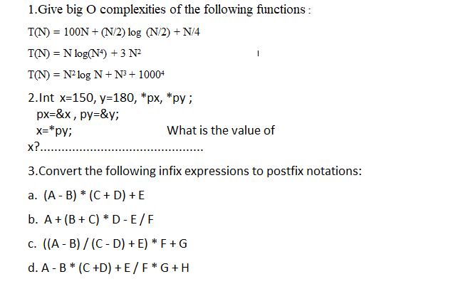 Solved 1. Give big O complexities of the following | Chegg.com