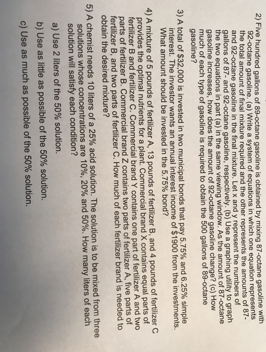 Solved 2) Five hundred gallons of 89octane gasoline is