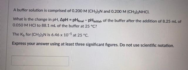 Solved A buffer solution is comprised of 0.200 M (CH3)2N and | Chegg.com