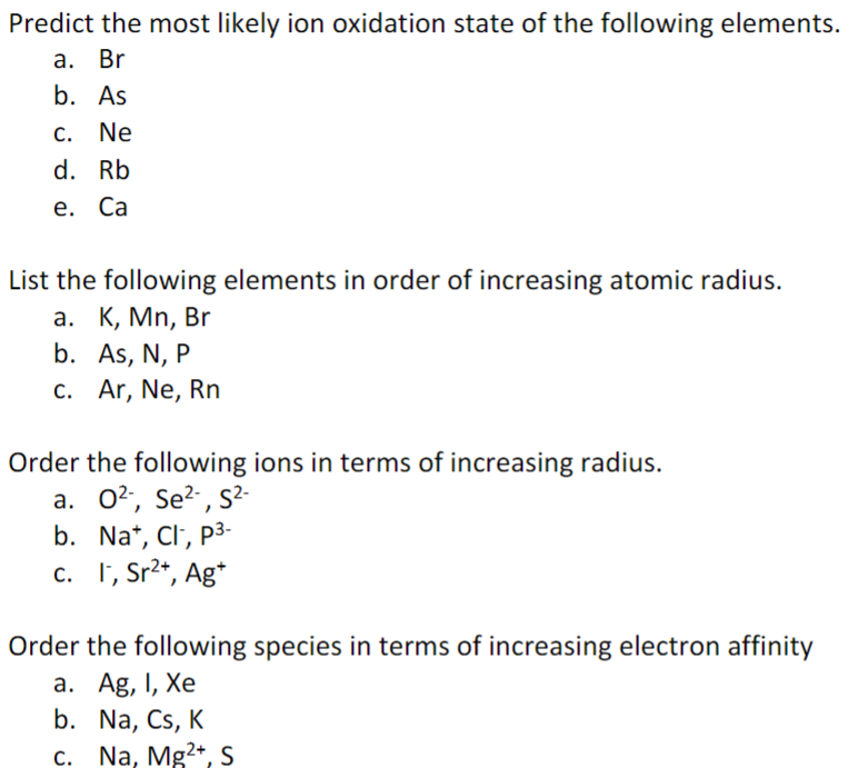 Solved Predict the most likely ion oxidation state of the