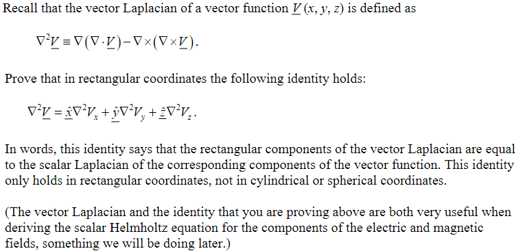 Solved Recall that the vector Laplacian of a vector function