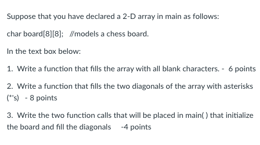 Solved Suppose that you have declared a 2-D array in main as | Chegg.com