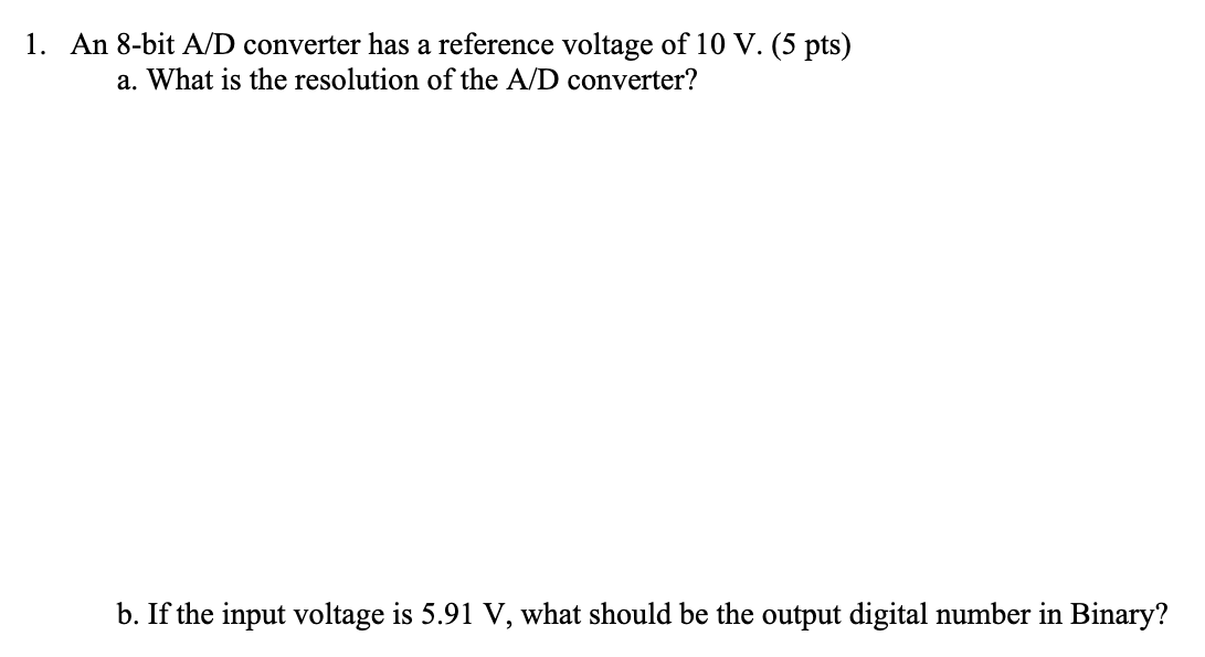 Solved 1. An 8bit A/D converter has a reference voltage of