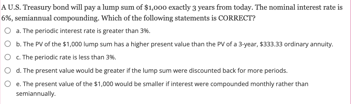 Solved U.s. Treasury Bond Will Pay A Lump Sum Of $1,000 