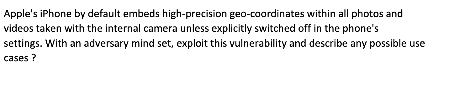 Solved Apple's iPhone by default embeds high-precision | Chegg.com