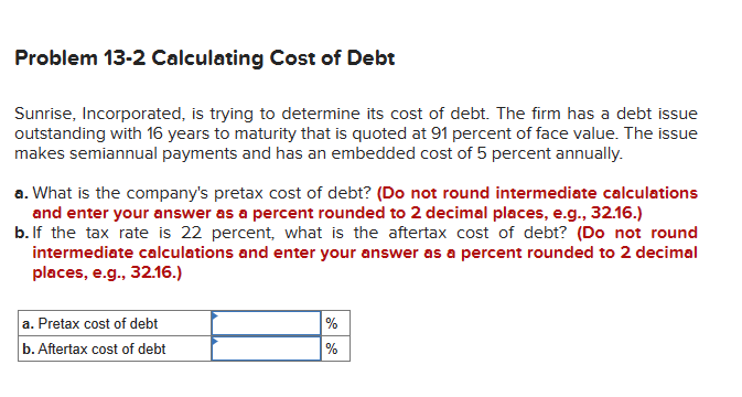 Solved Problem 13-2 Calculating Cost Of Debt Sunrise, | Chegg.com