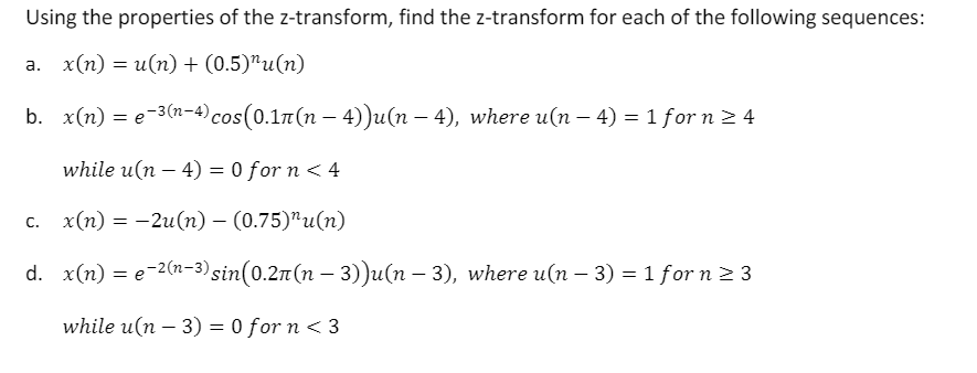 Solved Using the properties of the Z-transform, find the | Chegg.com