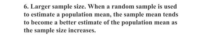 Solved Larger sample size. When a random sample is used to | Chegg.com