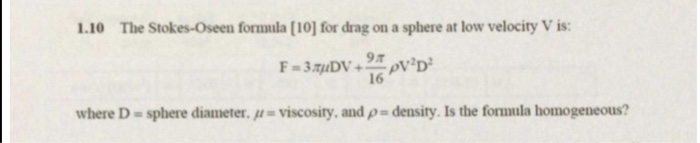 Solved The StokesOseen formula [10] for drag on a sphere at