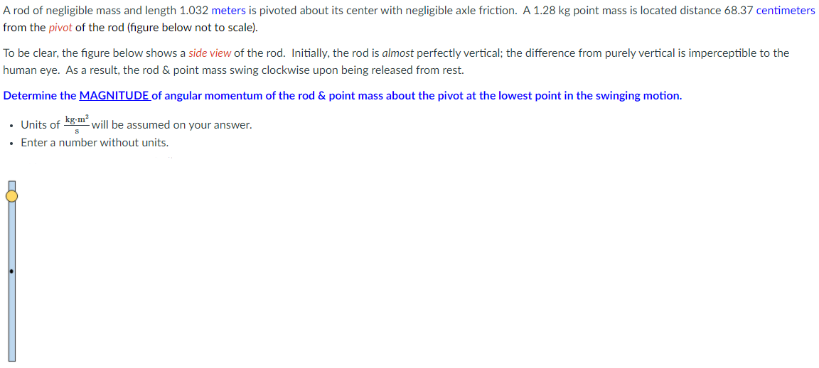 Solved A rod of negligible mass and length 1.032 meters is | Chegg.com