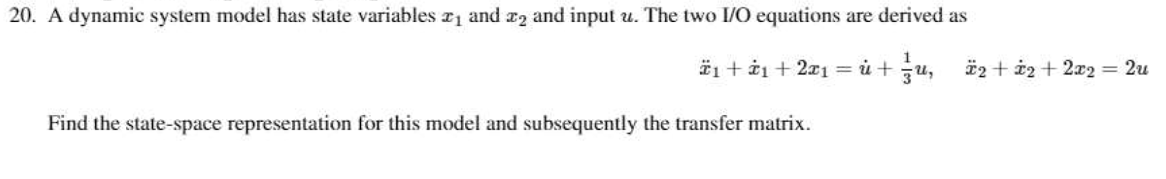 Solved 20. A dynamic system model has state variables 21 and | Chegg.com