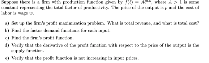 Solved Suppose there is a firm with production function | Chegg.com