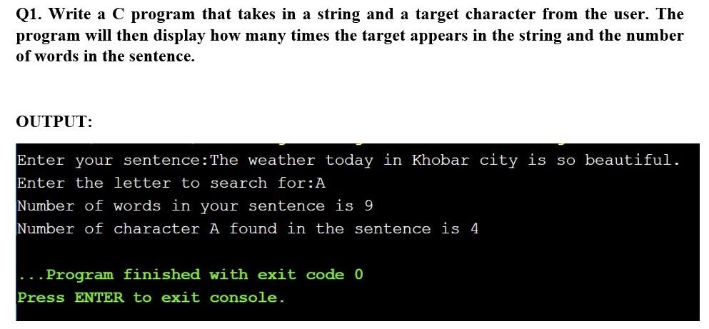 Solved Q1. Write a C program that takes in a string and a | Chegg.com