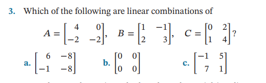 Solved Which of the following are linear combinations of | Chegg.com