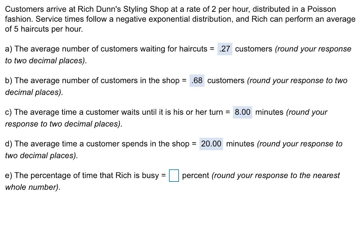 Solved Customers arrive at Rich Dunn's Styling Shop at a