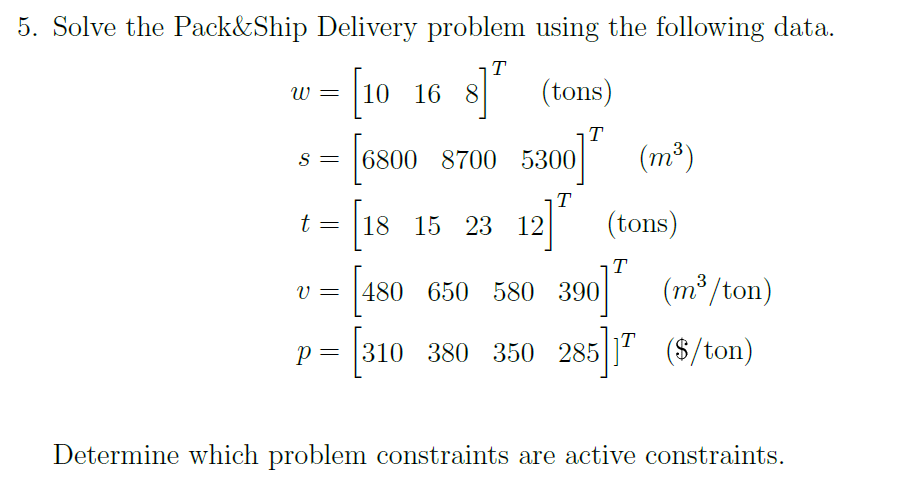 5. Solve the Pack\&Ship Delivery problem using the | Chegg.com