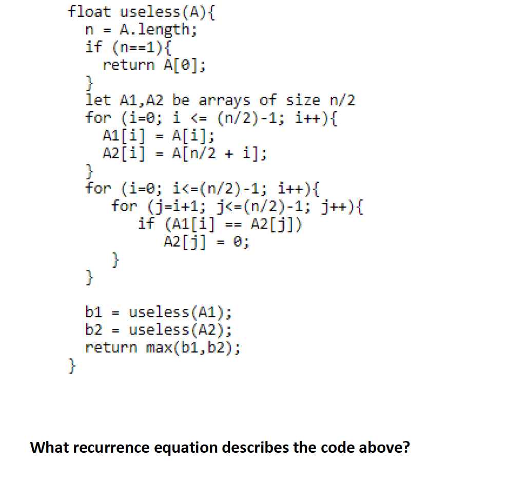 Solved float useless (A) \\{ \\( \\mathrm{n}= \\) A. length; | Chegg.com
