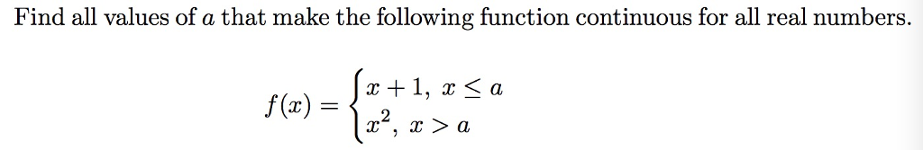 Solved Find all values of a that make the following function | Chegg.com