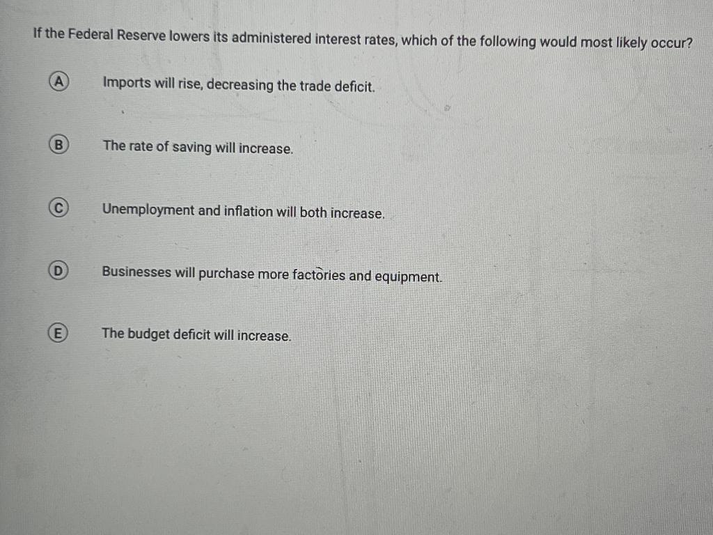 Solved If The Federal Reserve Lowers Its Administered | Chegg.com