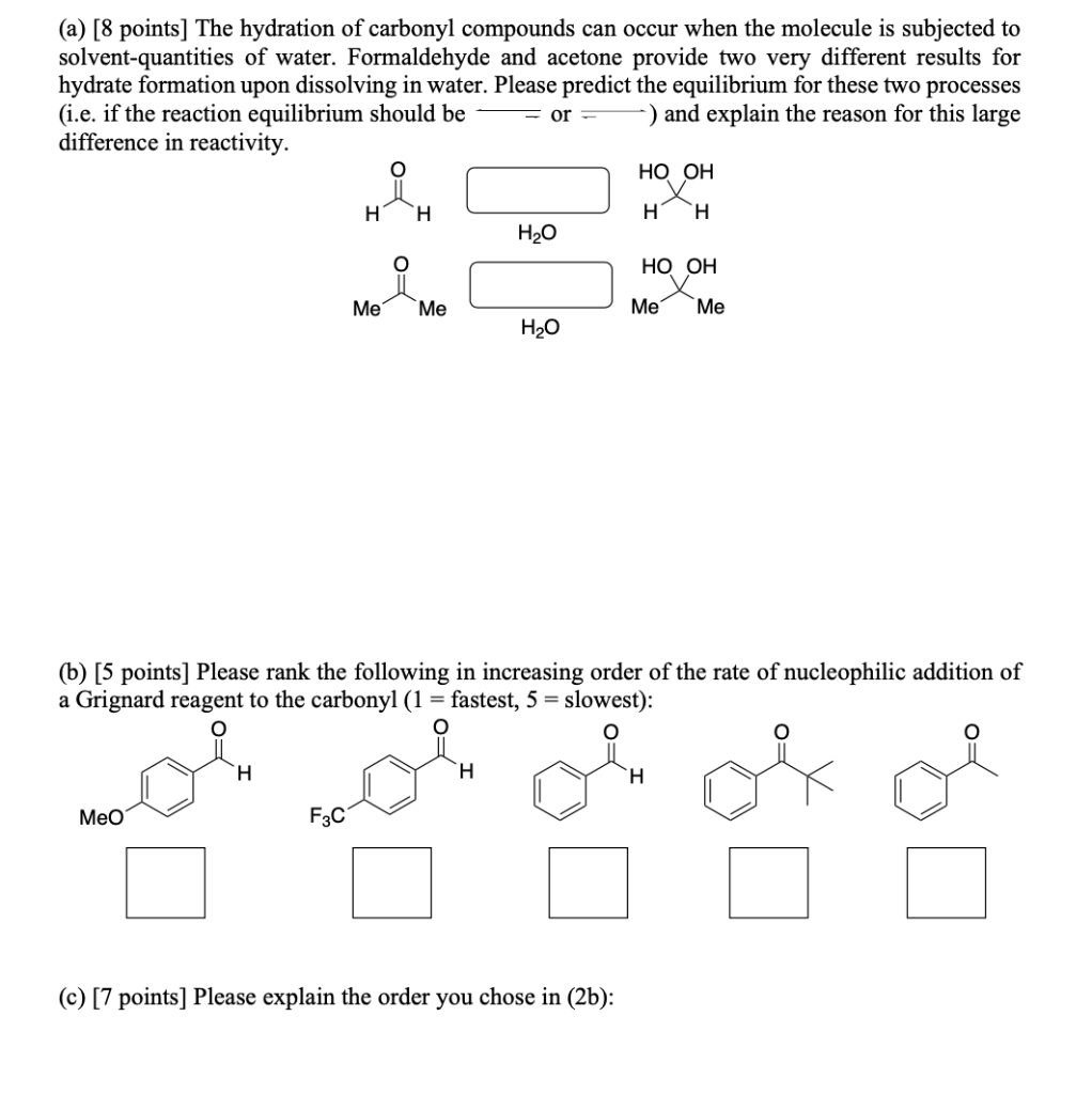 Solved (a) [8 points] The hydration of carbonyl compounds | Chegg.com