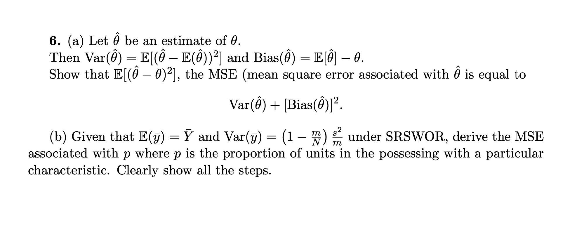 Solved 6 A Let Be An Estimate Of 0 Then Var O E Chegg Com