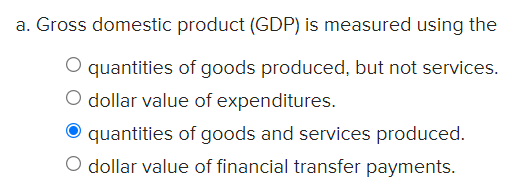 Solved a. Gross domestic product (GDP) is measured using the | Chegg.com