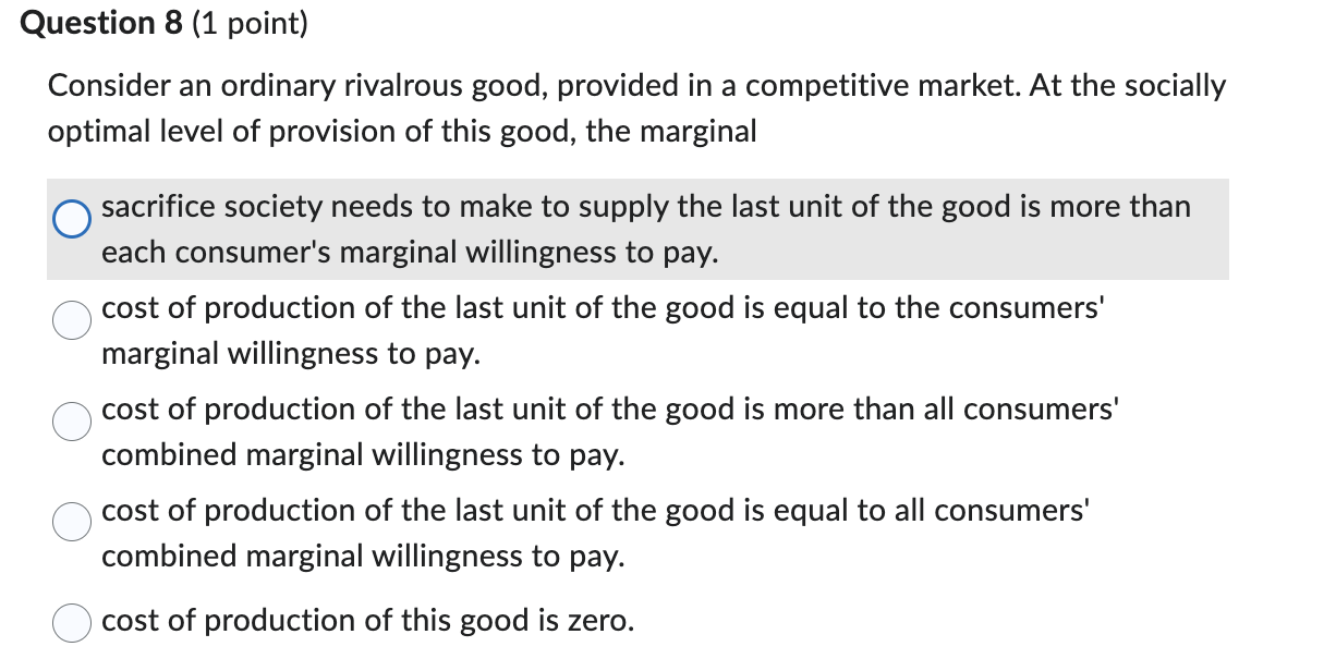 Solved Consider an ordinary rivalrous good, provided in a | Chegg.com