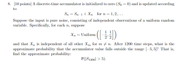 Solved 8. [10 Points] A Discrete-time Accumulator Is 