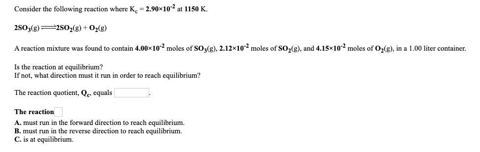 Solved Consider the following reaction where K-2.90x10-2 at | Chegg.com