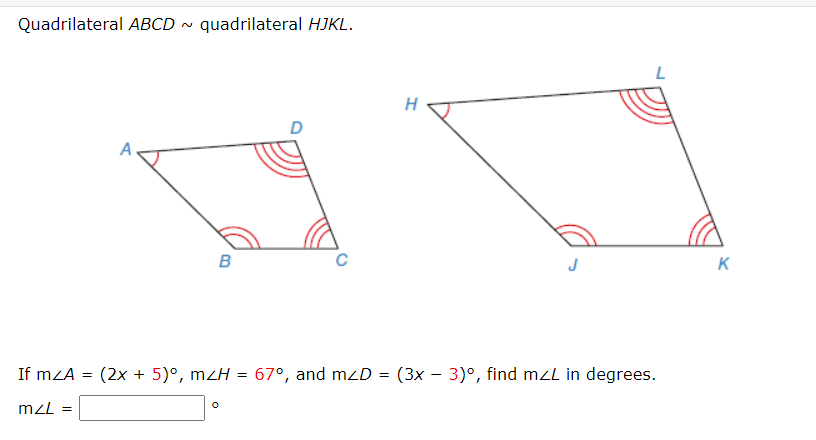 Solved Quadrilateral ABCD∼ quadrilateral HJKL. If | Chegg.com