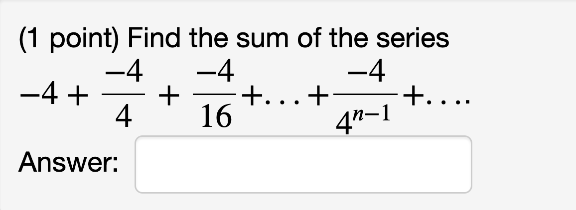 Solved (1 point) Find the sum of the series | Chegg.com