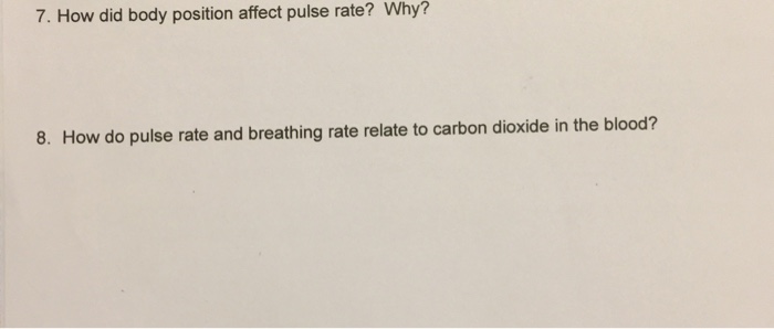 solved-7-how-did-body-position-affect-pulse-rate-why-8-chegg