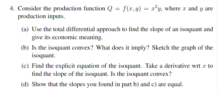 Solved 4. Consider the production function Q = f(x, y) = | Chegg.com