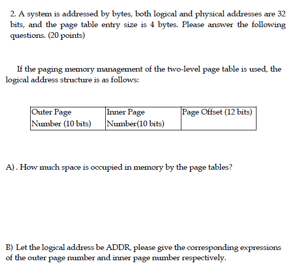 Solved 2. A system is addressed by bytes, both logical and | Chegg.com