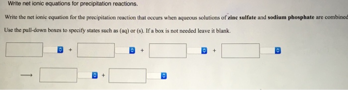Solved Write net ionic equations for precipitation | Chegg.com