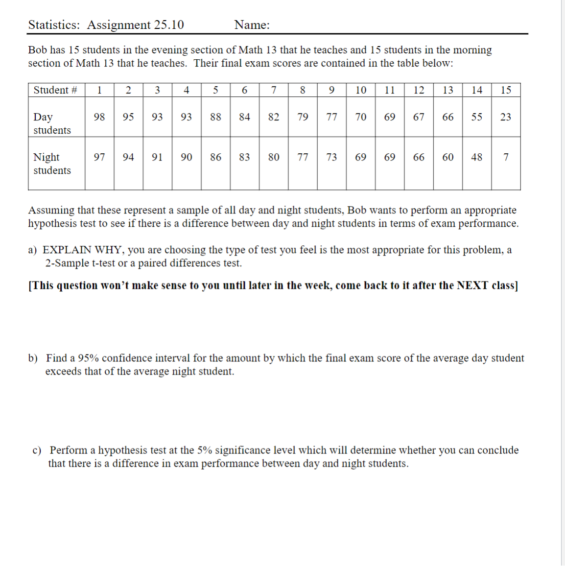 Statistics: Assignment 25.10 Name: Bob has 15 | Chegg.com