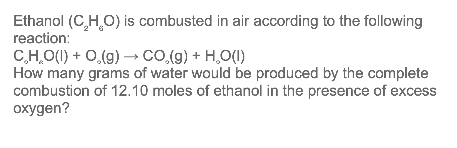 Solved Ethanol (CHO) is combusted in air according to the | Chegg.com ...