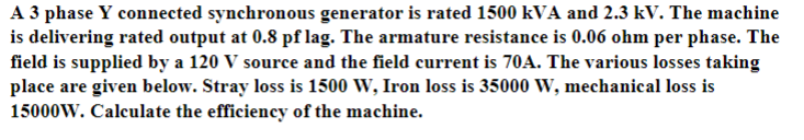 Solved A 3 phase Y connected synchronous generator is rated | Chegg.com