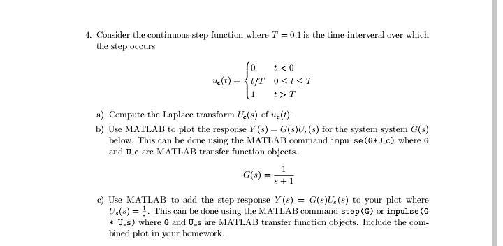 Solved 4. Consider the continuous-step function where T=0.1 | Chegg.com