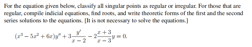 Solved For the equation given below, classify all singular | Chegg.com