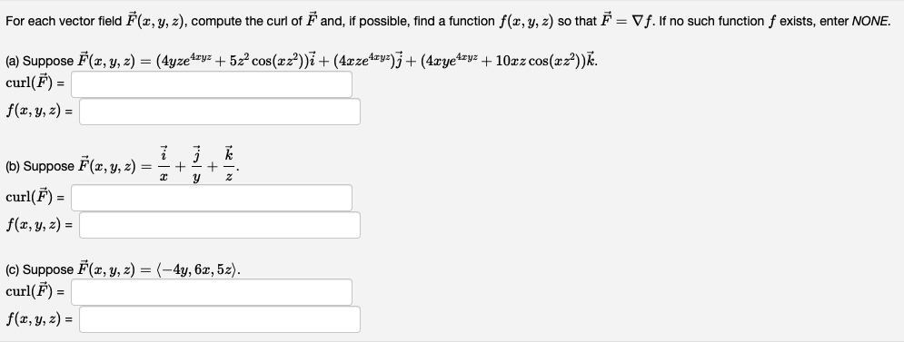 For each vector field F (1, y, z), compute the curl of F and, if possible, find a function f(x, y, z) so that F = Vf. If no s